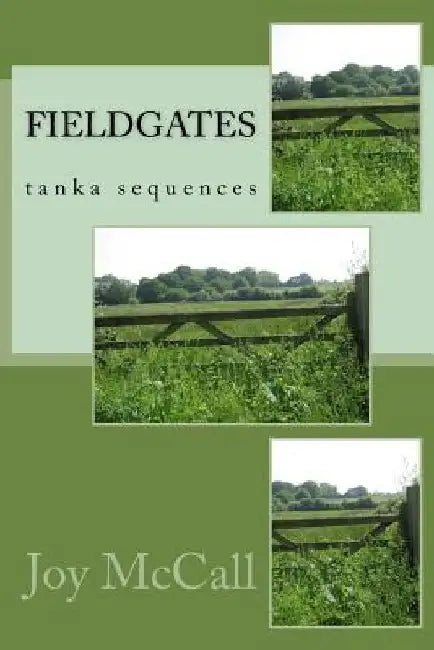 fieldgates: tanka sequences by Joy McCall
