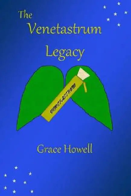 The Venetastrum Legacy by Grace Howell