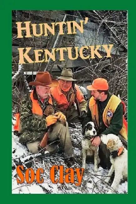Huntin' Kentucky by Soc Clay
