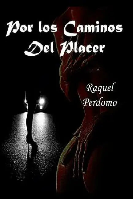 Por los caminos del placer by Mrv Editor Independiente, Raquel Perdomo
