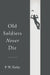 Old Soldiers Never Die by P. W. Kielty