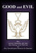 Good and Evil: Why Judaism, Christianity and Islam Have Nothing To Do With God and Why These Religions Demonize the Illuminati by Danny Luhollito