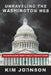 Unraveling The Washington Web: Everyone hates injustice. It's illusive but felt, it's silent yet speaks, and when confronted it strikes like a viper: by Anne Ney