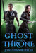 Ghost in the Throne by Jonathan Moeller