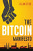 The Bitcoin Manifesto by Allan J. Stevo