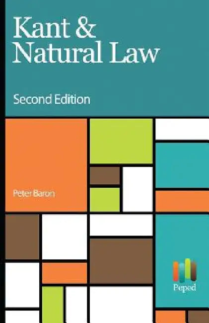 Kant & Natural Law by Peter Baron