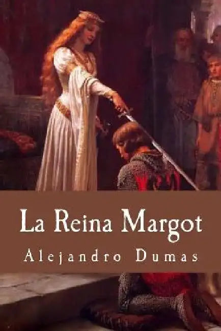 La Reina Margot (Spanish Edition) by Dumas, Alejandro