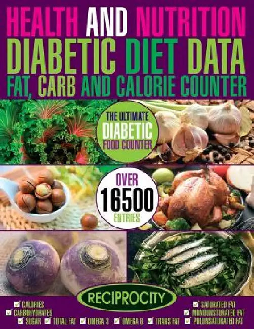 Health & Nutrition, Diabetic Diet Data, Fat, Carb & Calorie Counter: Government data count essential for Diabetics on Calories, Carbohydrate, Sugar co by Susan Fatherington
