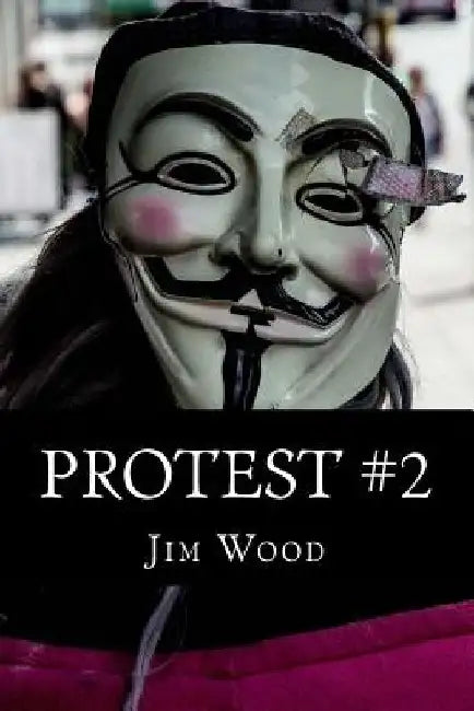Protest #2 by Jim Wood
