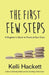 The First Few Steps: A Beginner's Guide to Practical Soul Care by Kelli Hackett