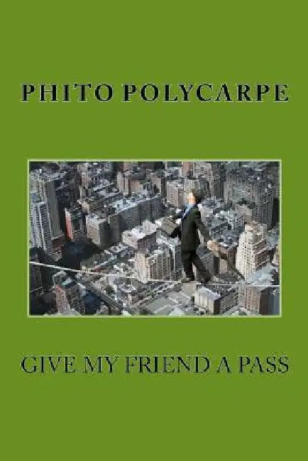 Give My Friend A Pass by Phito Polycarpe