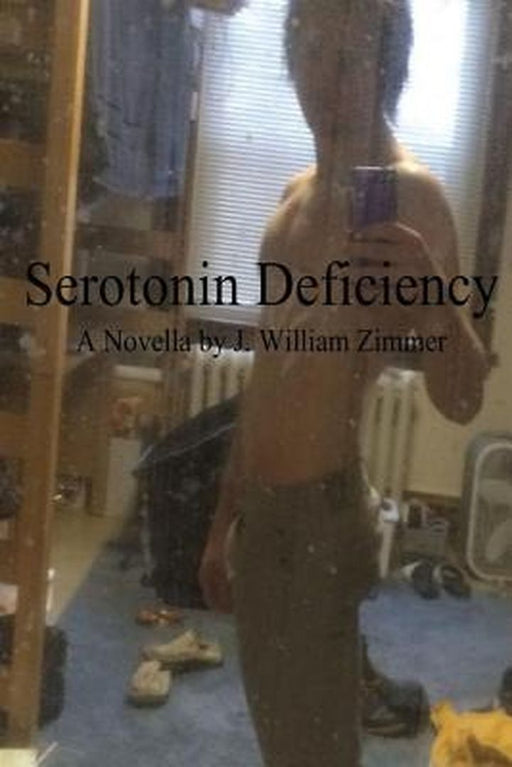 Serotonin Deficiency by Zimmer, J. William