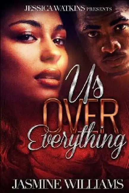 Us Over Everything by Jasmine Williams