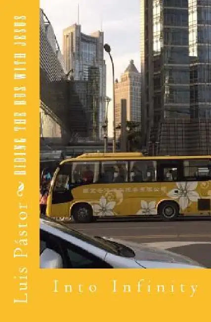 Riding the Bus with Jesus: Into Infinity by Jan King