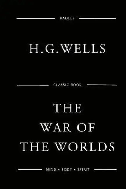 The War Of The Worlds by H. G. Wells