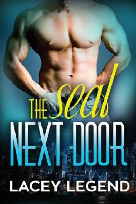 The SEAL Next Door by Lacey Legend