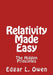 Relativity Made Easy: The Hidden Principles by Edgar L. Owen