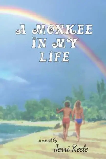 A Monkee In My Life by Jerri Keele