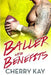 Baller With Benefits by Cherry Kay
