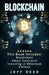 Blockchain: Blockchain, Smart Contracts, Investing in Ethereum, FinTech by Jeff Reed