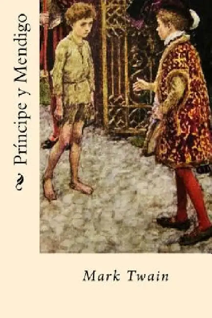 Principe y Mendigo by Twain, Mark