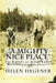 A Mighty Nice Place: The History of Alaska's 1935 Matanuska Colony Project by Helen E. Hegener
