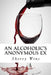 An Alcoholic's Anonymous Ex by Marco Serido
