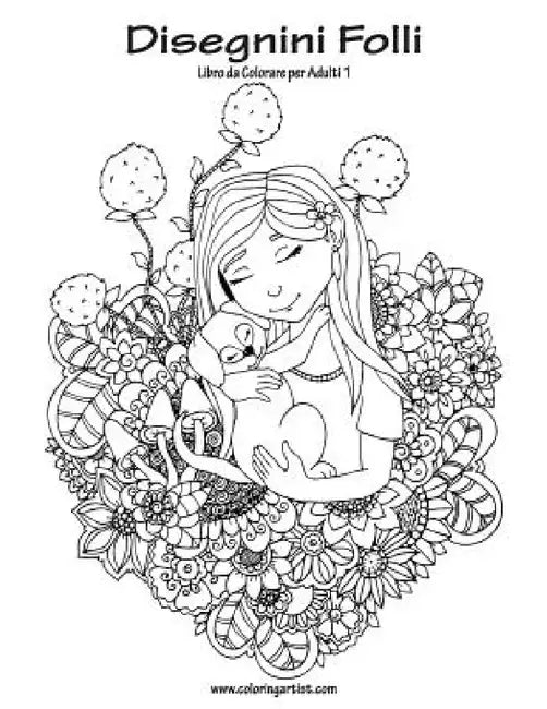 Disegnini Folli Libro da Colorare per Adulti 1 by Nick Snels