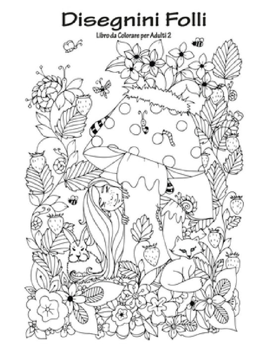 Disegnini Folli Libro da Colorare per Adulti 2 by Nick Snels