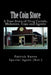 The Coin Store: A True Story of Drug Cartels, Mobsters, Cops and Agents by Special Agent (Ret ). Patrick Burns