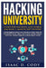 Hacking University: Computer Hacking and Mobile Hacking 2 Manuscript Bundle: Essential Beginners Guide on How to Become an Amateur Hacker by Isaac D. Cody