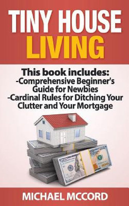 Tiny House Living by Michael McCord