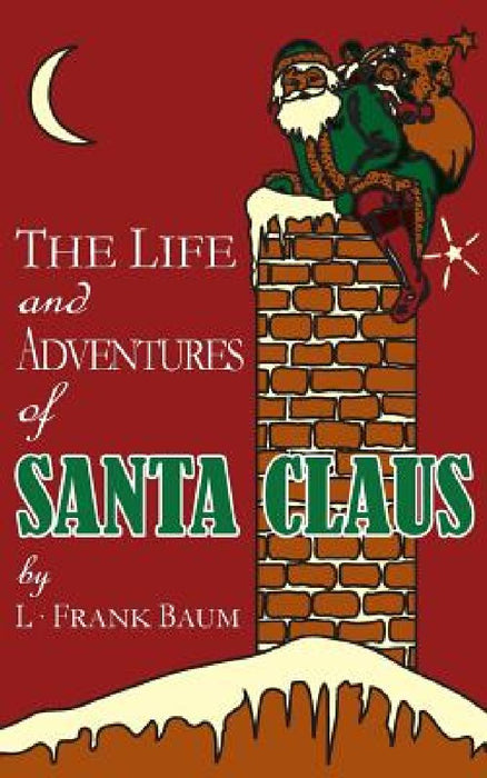 The Life and Adventures of Santa Claus by L. Frank Baum