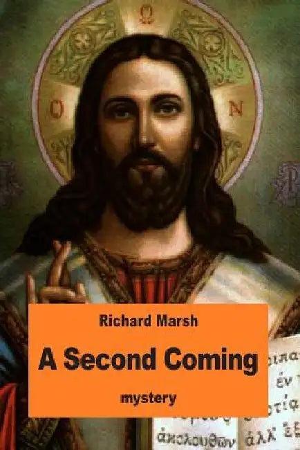 A Second Coming by Richard Marsh