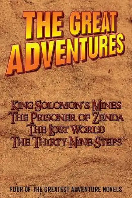 The Greatest Adventure Novels: Four Classic Adventures by Anthony Hope