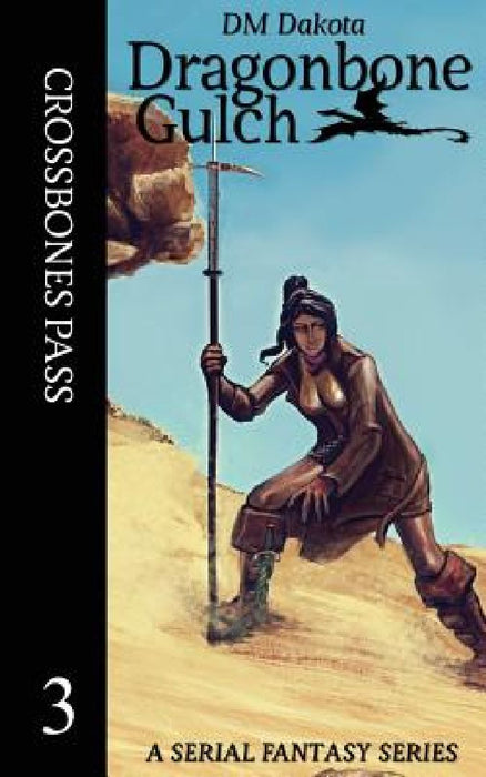 Crossbones Pass: A Serial Fantasy Series by DM Dakota