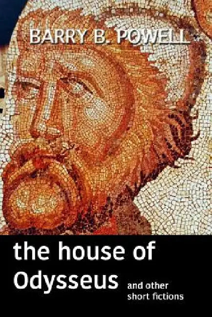 house of odysseus by Barry B. Powell