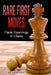 Rare First Moves: Flank Openings in Chess by Tim Sawyer