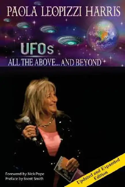 UFOs: All the Above...And Beyond by Paola Leopizzi Harris