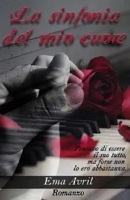 La sinfonia del mio cuore by Emanuela Aprile