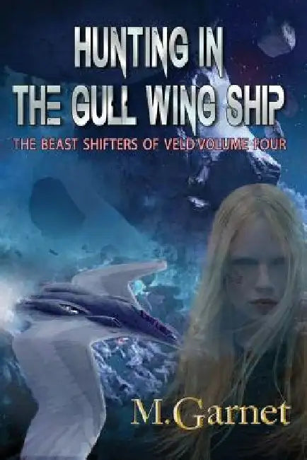 Hunting in the Gull Wing Ship by M. Garnet