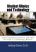 Student Choice and Technology: Choice-Based Assessments and Their Use with 1:1 Technology Devices by Joshua J. Ottow