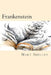 Frankenstein by Mary Shelley