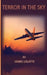 Terror In The Sky by James V. Lolatte