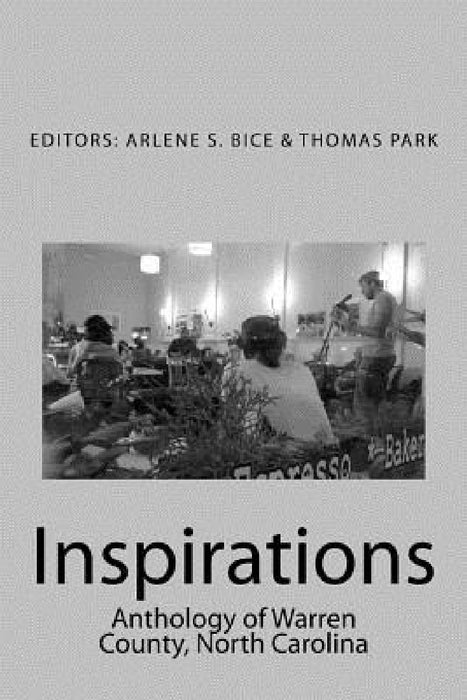Inspirations: Anthology of Warren County, North Carolina by Bice
