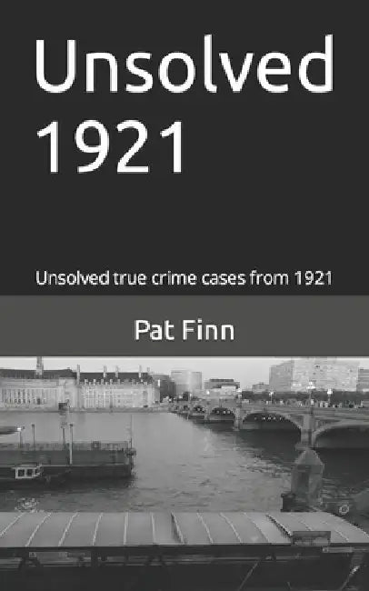 Unsolved 1921 by Pat Finn