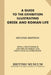 A Guide to the Exhibition Illustrating Greek and Roman Life: Second Edition. With A Frontispiece and Two Hundred and Sixty-Four Illustrations. by British Museum