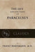 The Life and the Doctrines of Paracelsus by Franz Hartmann