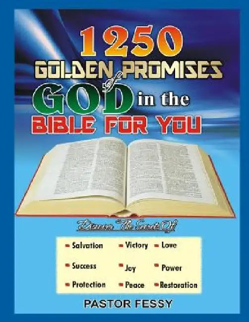 1250 Golden Promises of God for you in the Bible by Pastor Fessy