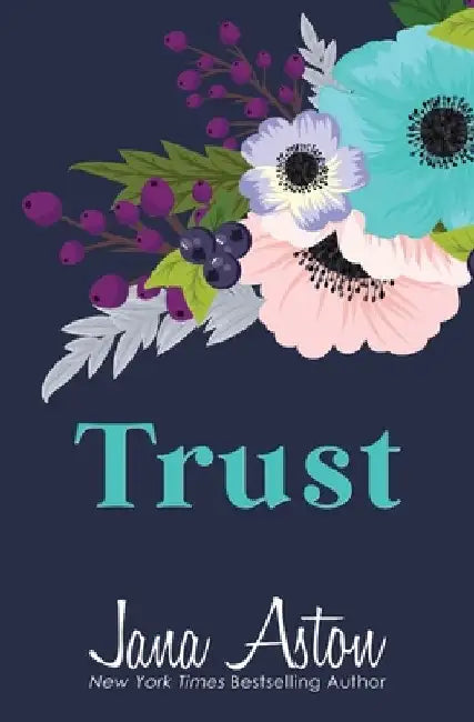 Trust by Jana Aston